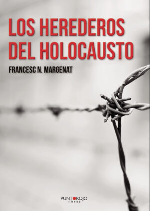 LOS HEREDEROS DEL HOLOCAUSTO