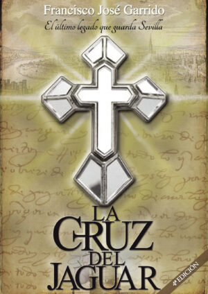 LA CRUZ DEL JAGUAR (CUARTA EDICIÓN)