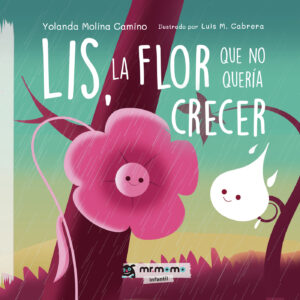 LIS, LA FLOR QUE NO QUERÍA CRECER