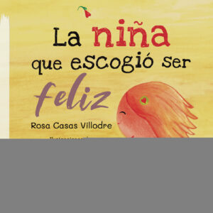 LA NIÑA QUE ESCOGIÓ SER FELIZ