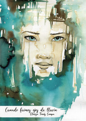 CUANDO FUIMOS OJOS DE LLUVIA