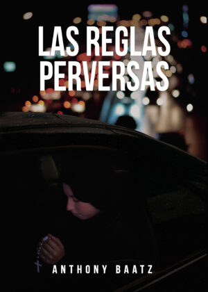 LAS REGLAS PERVERSAS