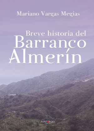 BREVE HISTORIA DEL BARRANCO ALMERÍN