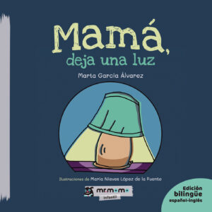 MAMÁ, DEJA UNA LUZ