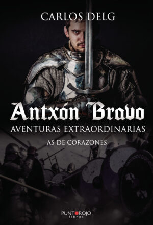 ANTXÓN BRAVO. AVENTURAS EXTRAORDINARIAS