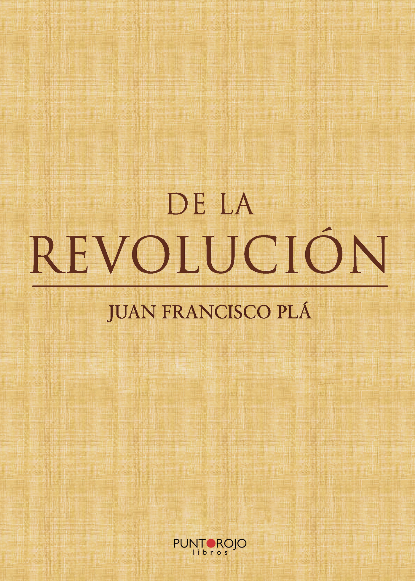 DE LA REVOLUCIÓN
