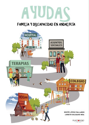 AYUDAS, FAMILIA Y DISCAPACIDAD EN ANDALUCÍA