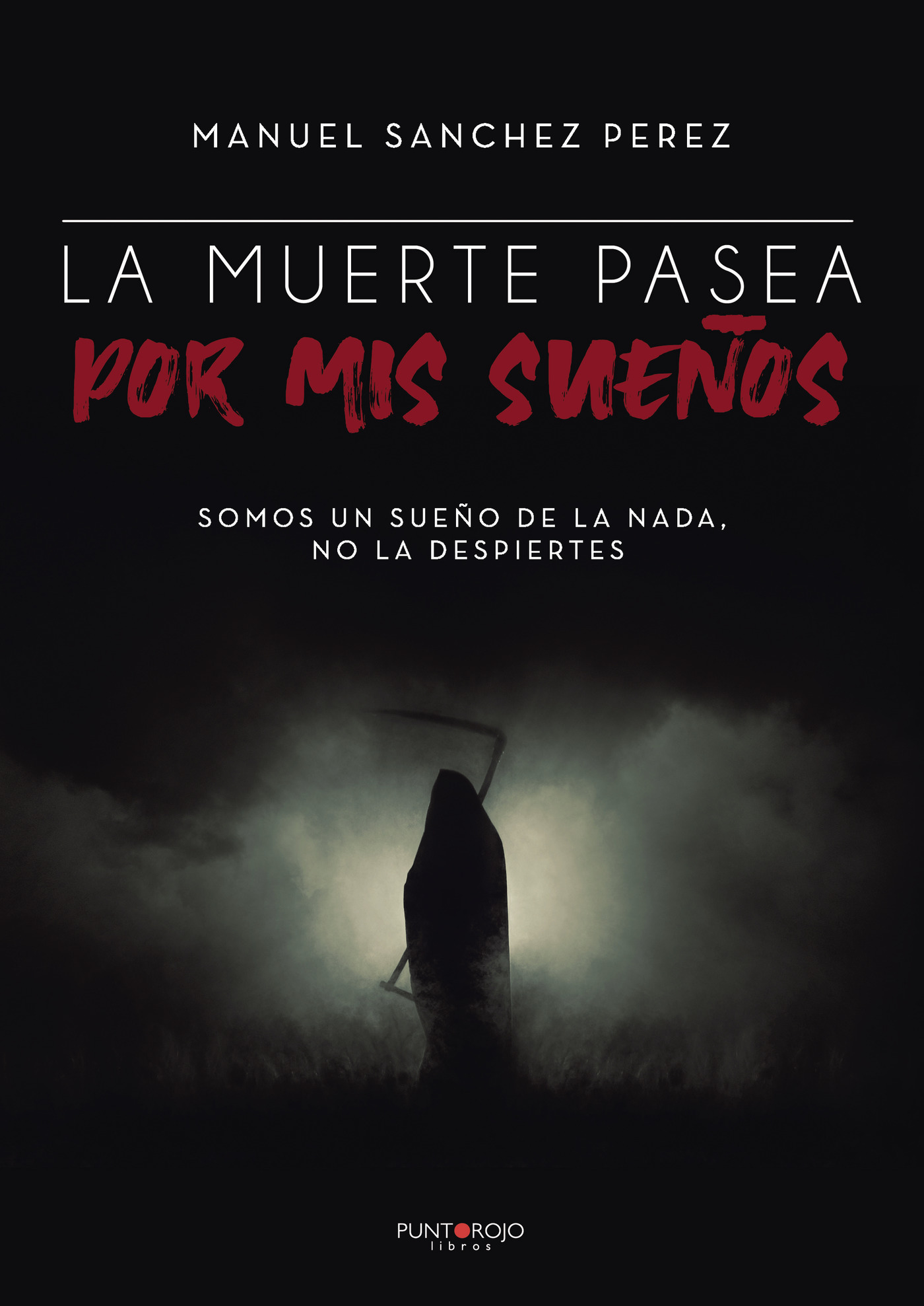 LA MUERTE PASEA POR MIS SUEÑOS