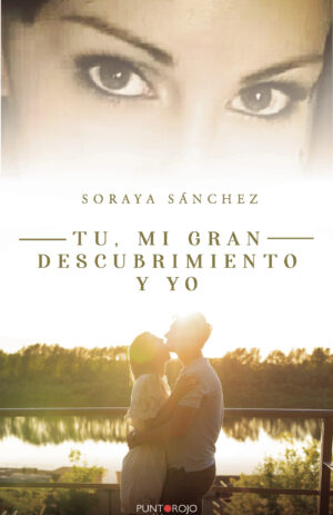 TÚ, MI GRAN DESCUBRIMIENTO Y YO