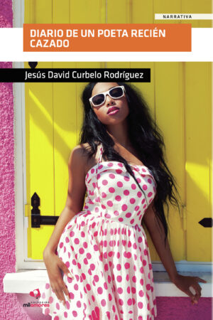 DIARIO DE UN POETA RECIÉN CAZADO