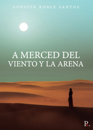 A MERCED DEL VIENTO Y LA ARENA