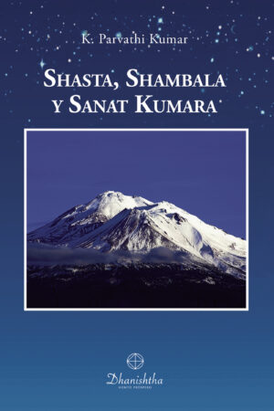 SHASTA, SHAMBALA Y SANAT KUMARA