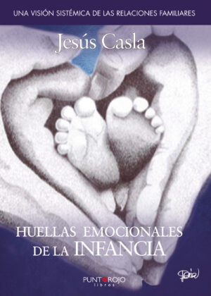 HUELLAS EMOCIONALES DE LA INFANCIA