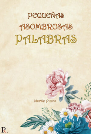 PEQUEÑAS ASOMBROSAS PALABRAS