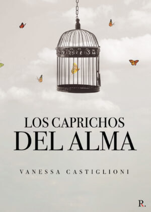 LOS CAPRICHOS DEL ALMA