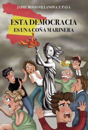 ESTA DEMOCRACIA ES UNA COÑA MARINERA