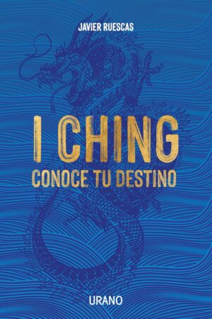 IU CHING: CONOCE TU DESTINO