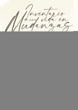 INVENTARIO DE UNA VIDA EN MUDANZAS