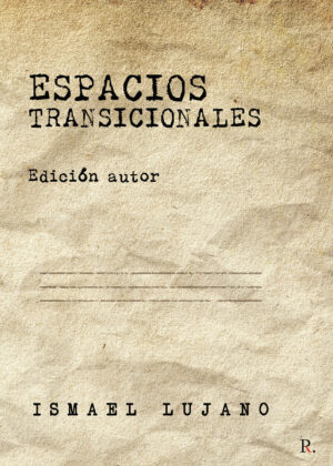ESPACIOS TRANSICIONALES. EDICIÓN AUTOR