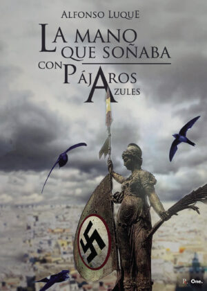 LA MANO QUE SOÑABA CON PÁJAROS AZULES