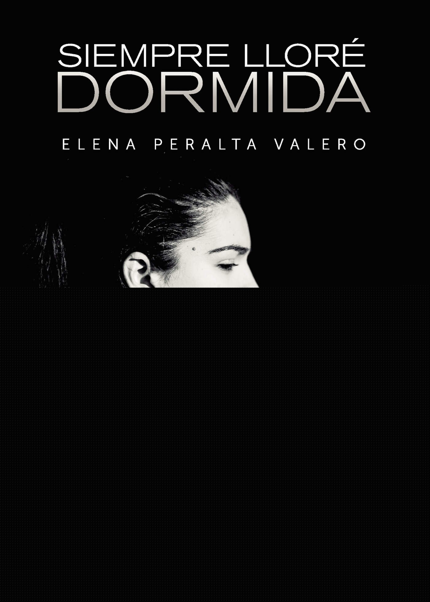 SIEMPRE LLORÉ DORMIDA