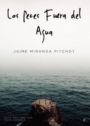 LOS PECES FUERA DEL AGUA