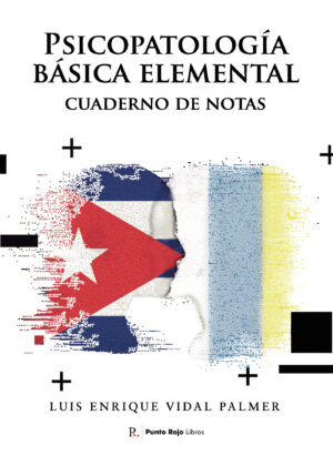 PSICOPATOLOGÍA BÁSICA ELEMENTAL, CUADERNO DE NOTAS