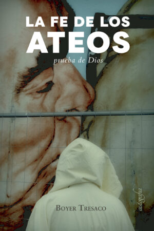 LA FE DE LOS ATEOS