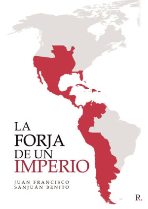 LA FORJA DE UN IMPERIO
