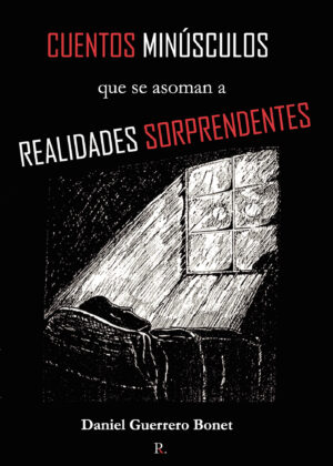 CUENTOS MINÚSCULOS QUE ASOMAN A REALIDADES SORPRENDENTES