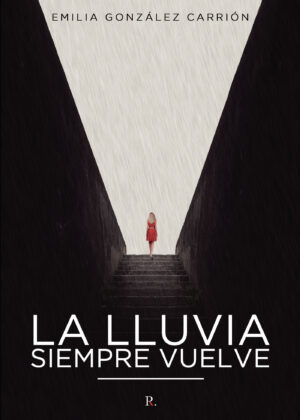 LA LLUVIA SIEMPRE VUELVE
