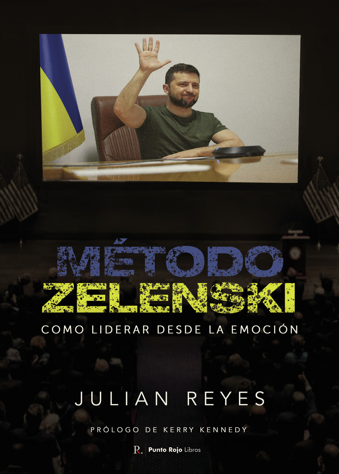 MÉTODO ZELENSKI. COMO LIDERAR DESDE LA EMOCIÓN