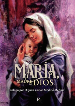 MARÍA, MADRE DE DIOS