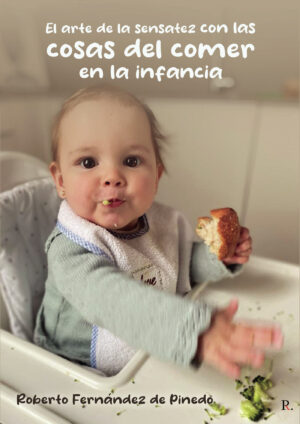 EL ARTE DE LA SENSATEZ CON LAS COSAS DEL COMER EN LA INFANCIA