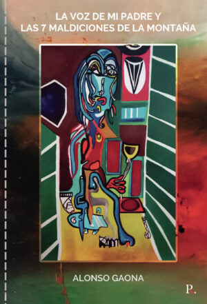 LA VOZ DE MI PADRE Y LAS 7 MALDICIONES DE LA MONTAÑA
