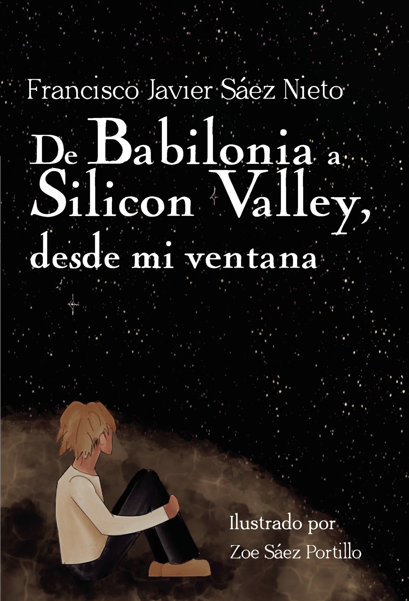 DE BABILONIA A SILICON VALLEY, DESDE MI VENTANA