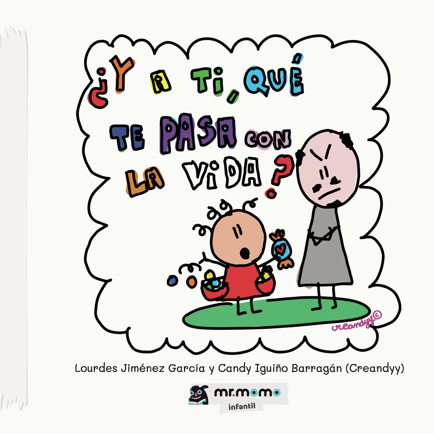 ¿Y A TI, QUÉ TE PASA CON LA VIDA?