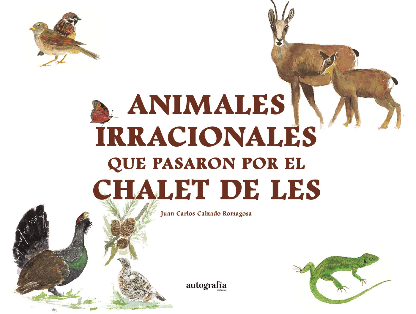 ANIMALES IRRACIONALES QUE PASARON POR EL CHALET DE LES