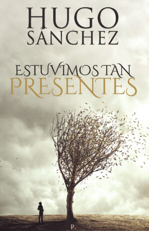 ESTUVIMOS TAN PRESENTES