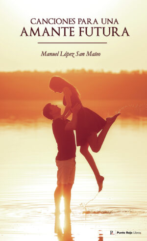 CANCIONES PARA UNA AMANTE FUTURA