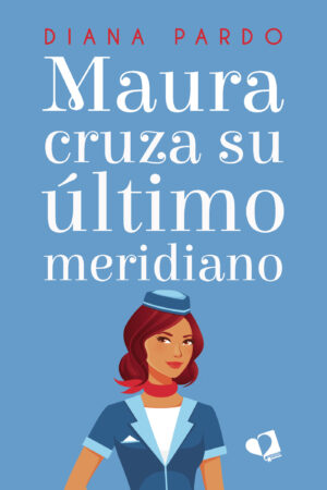 MAURA CRUZA SU ÚLTIMO MERIDIANO