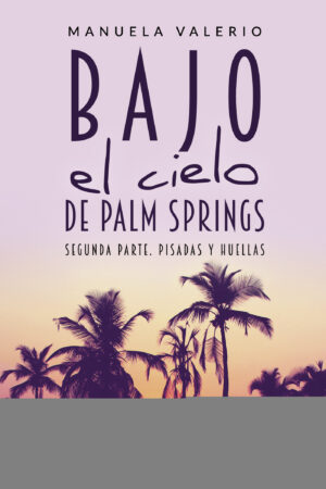 BAJO EL CIELO DE PALM SPRINGS