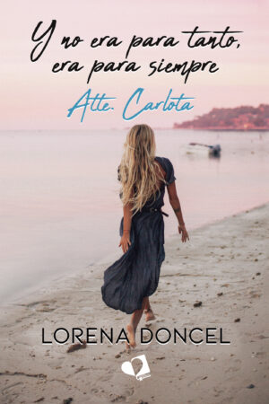 Y NO ERA PARA TANTO, ERA PARA SIEMPRE