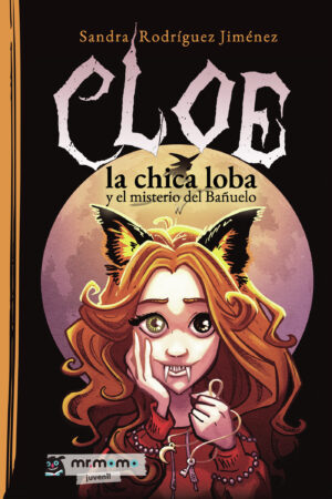 CLOE, LA CHICA LOBA Y EL MISTERIO DEL BAÑUELO