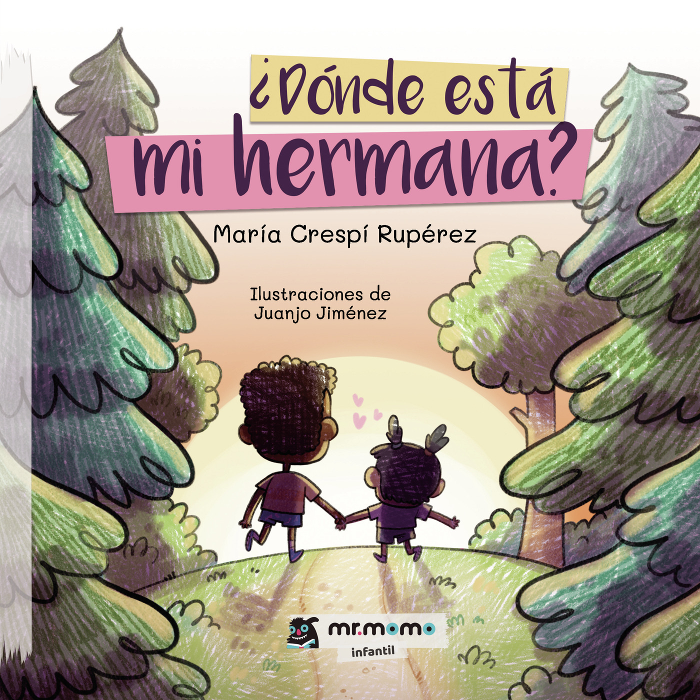 ¿DÓNDE ESTÁ MI HERMANA?