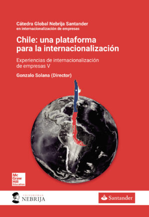 CHILE: UNA PLATAFORMA PARA LA INTERNACIONALIZACIÓN