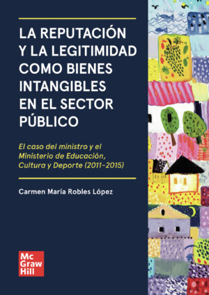 LA REPUTACIÓN Y LA LEGITIMIDAD COMO BIENES INTANGIBLES EN EL SECTOR PÚBLICO