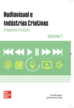 AUDIOVISUAL E INDUSTRIAS CRIATIVAS, VOLUME 1