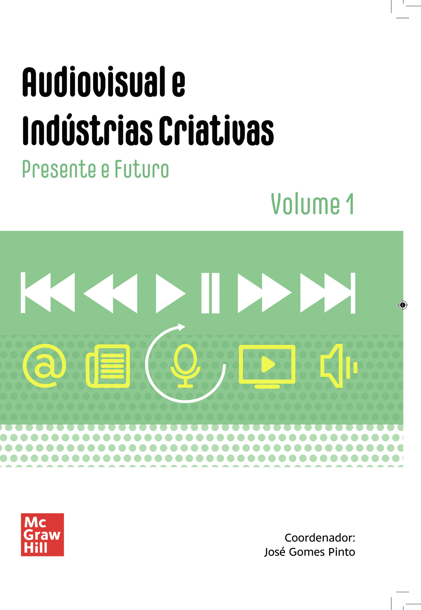AUDIOVISUAL E INDUSTRIAS CRIATIVAS, VOLUME 1
