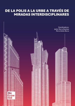 DE LA POLIS A LA URBE A TRAVÉS DE MIRADAS INTERDISCIPLINARES